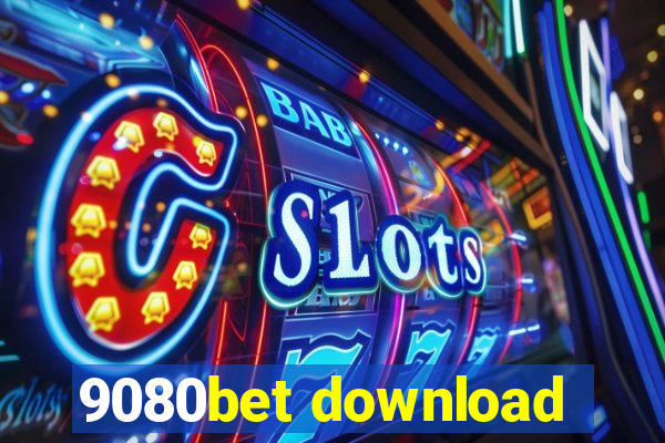 9080bet download